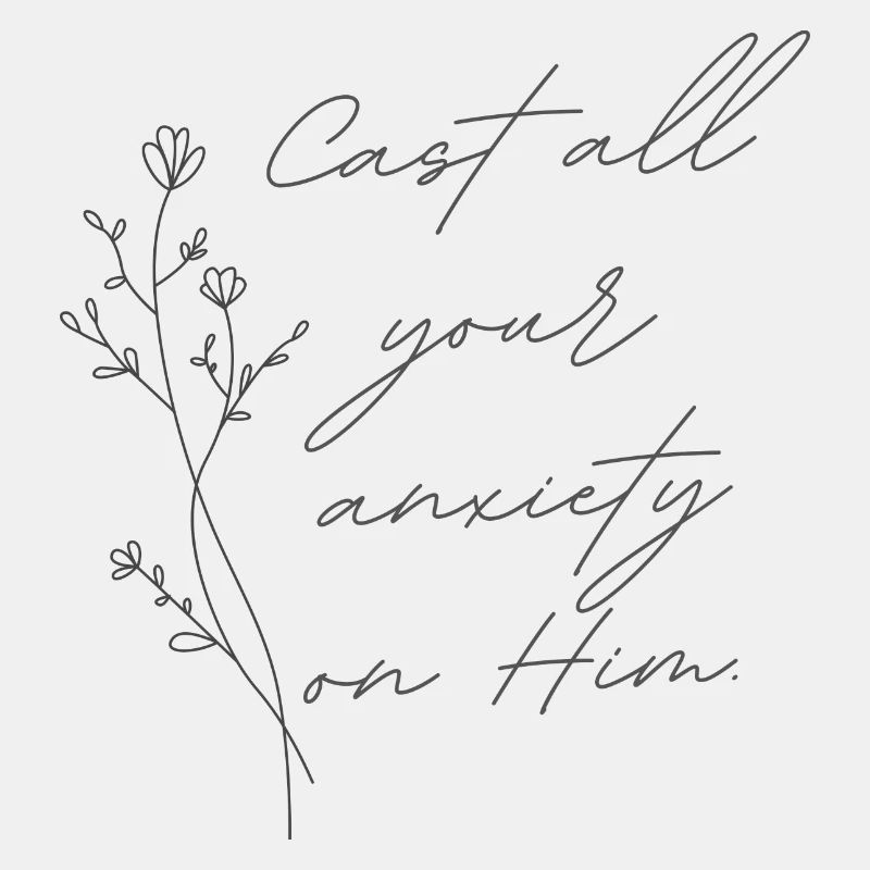 Cast all your anxiety on him