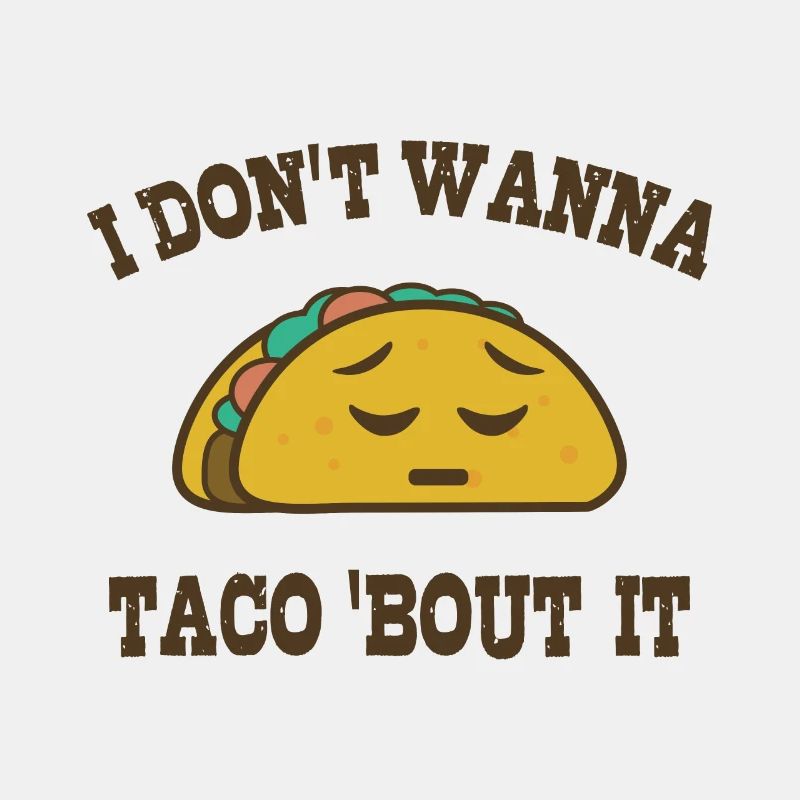 Taco 'bout It