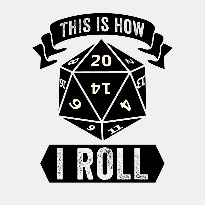 Roleplay Dice Roll Dice Saying