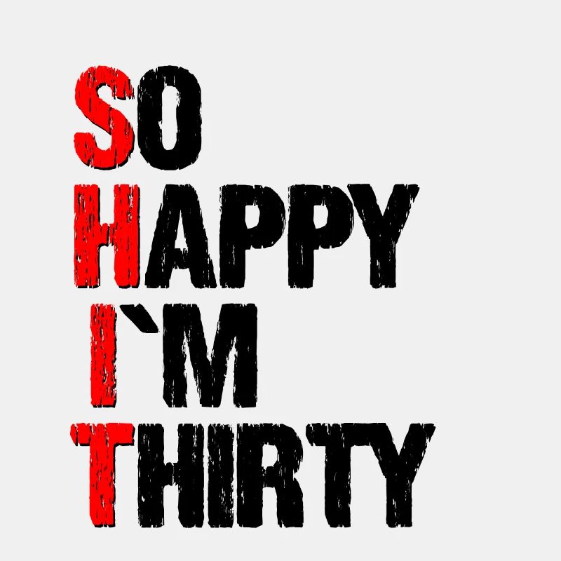 so happy im thirty