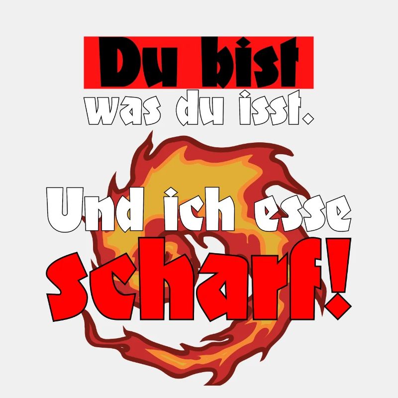 Du bist was du isst ich esse scharf chili Spruch