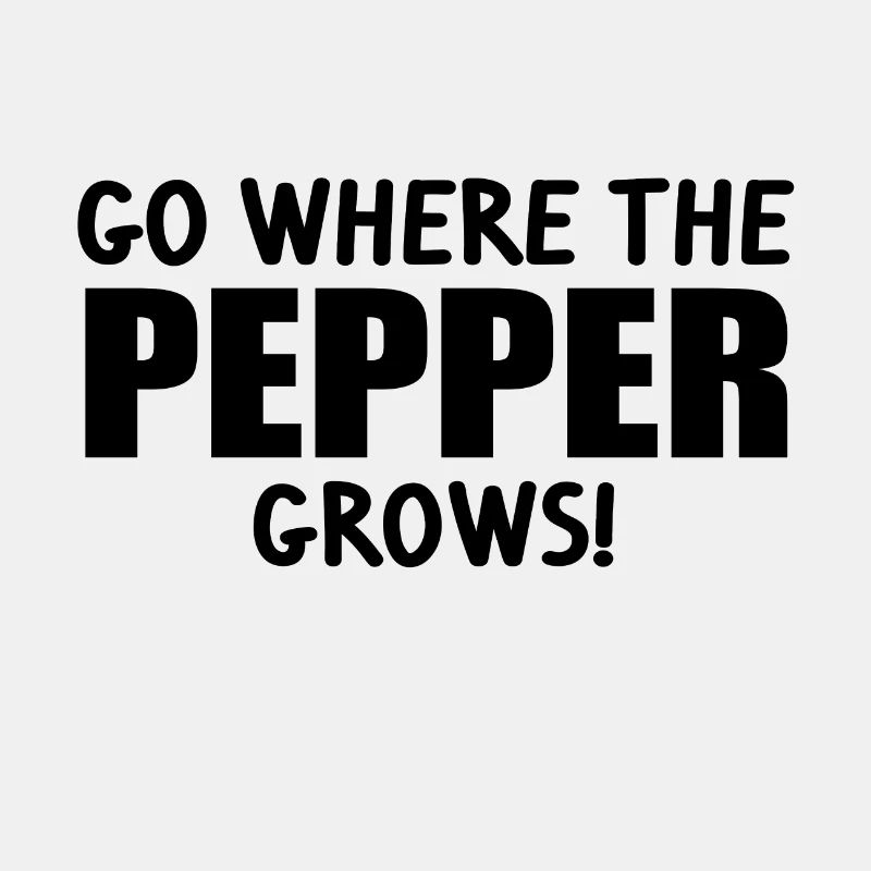 Go where the pepper grows Anglizsimen Denglisch