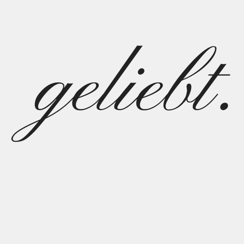 geliebt.