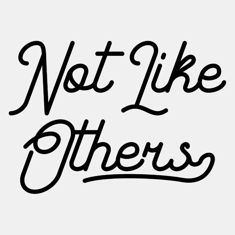 Not like others