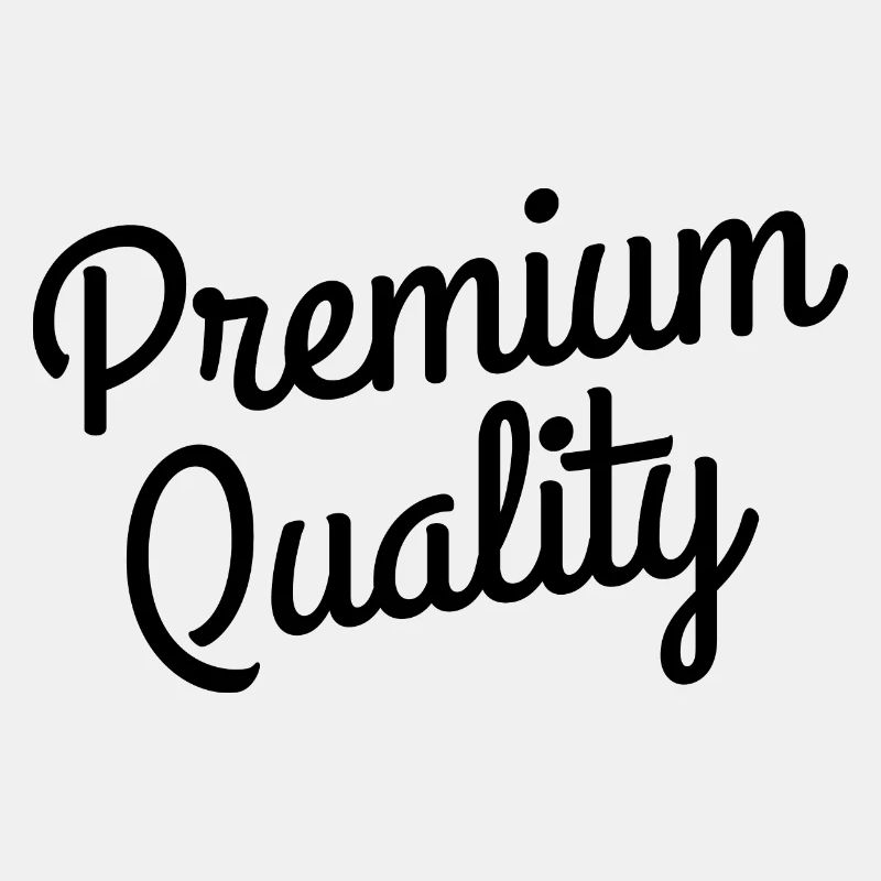 Premium Quality