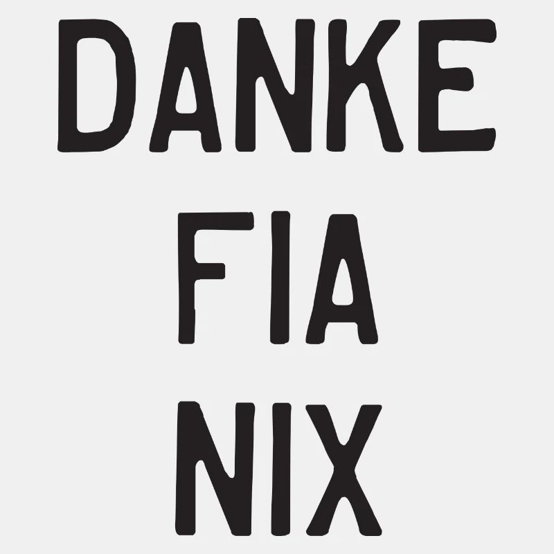 danke fia nix