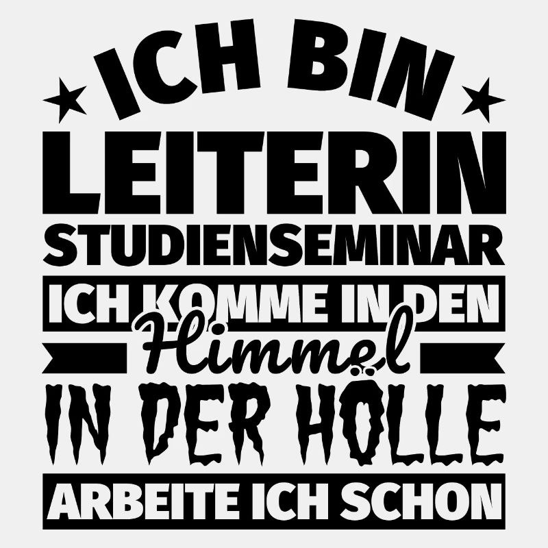 Leiterin Studienseminar Geschenk lustig Himmel Höl