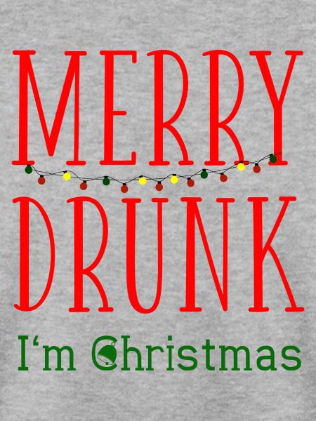 Merry Drunk I’m Christmas
