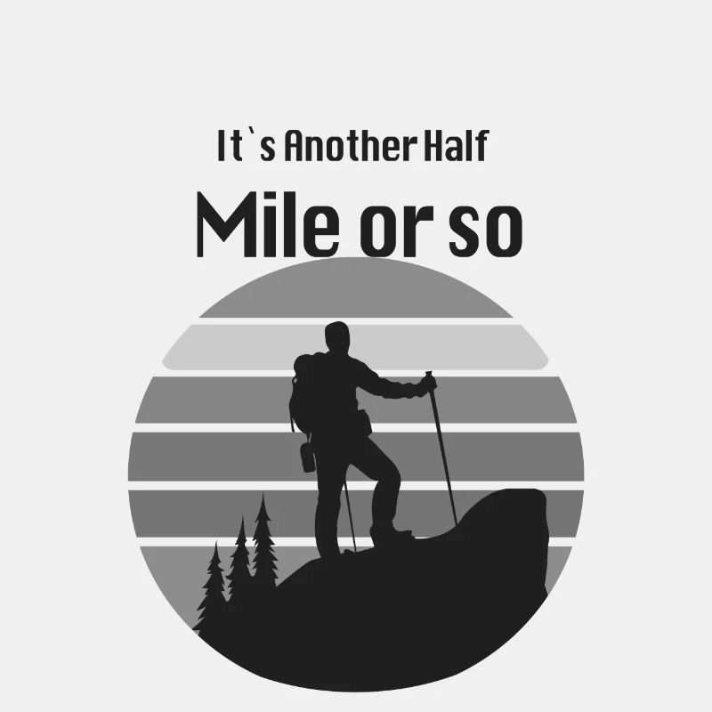 It s another half Mile or so