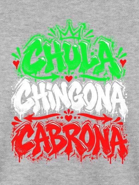 Chola Chingona Cabróna Graffiti