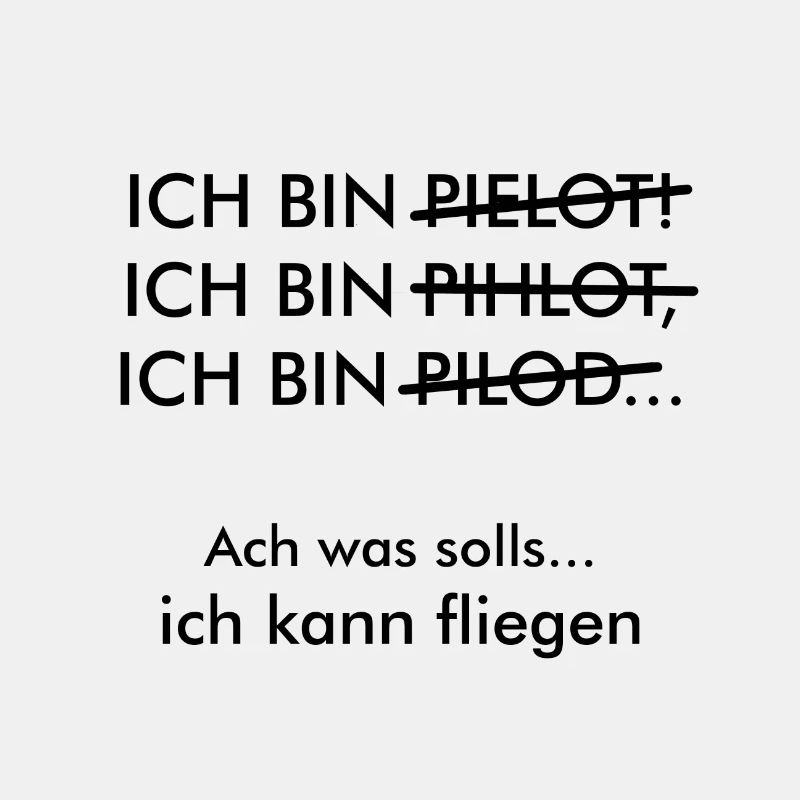 Ich bin Pilot Geschenk dumm