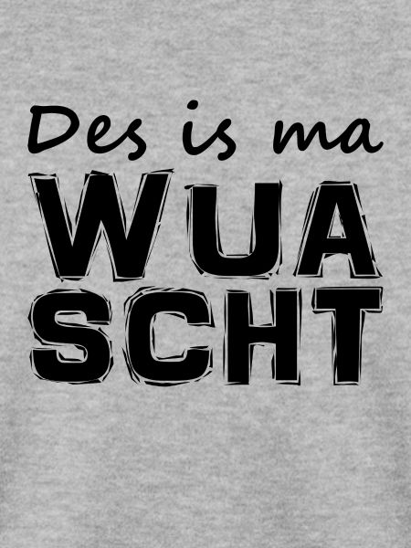 Bayerisch - Dialekt - Spruch