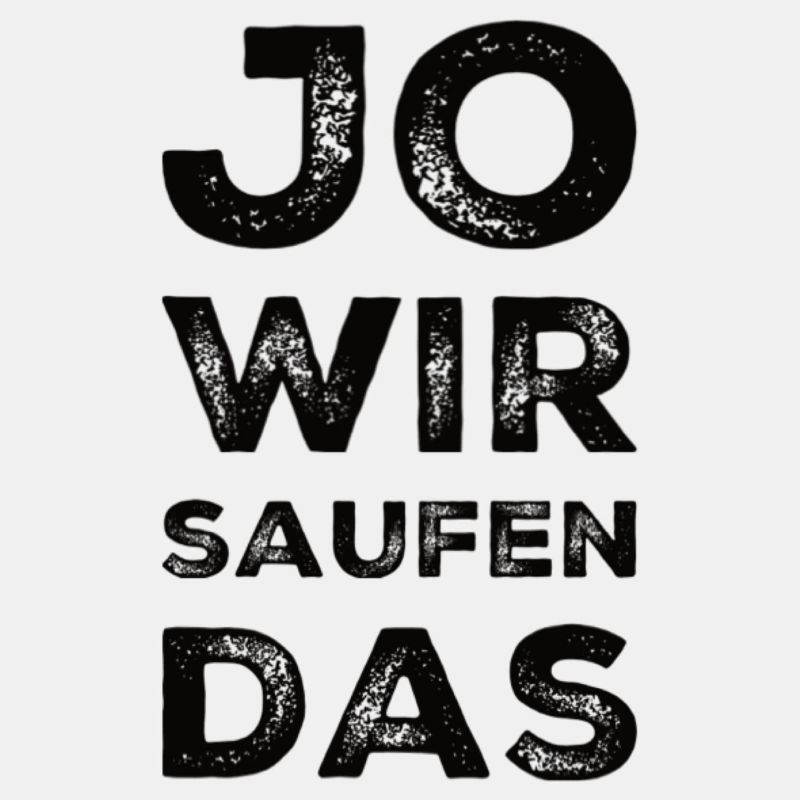 Wir Saufen Das