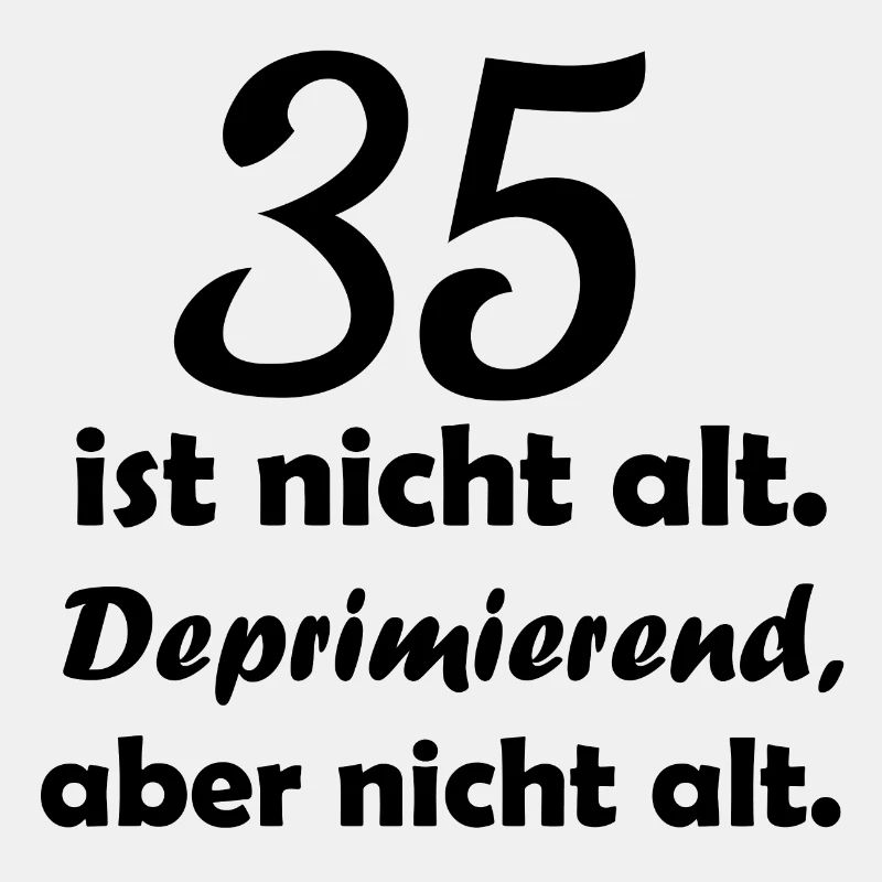 35 ist nicht alt