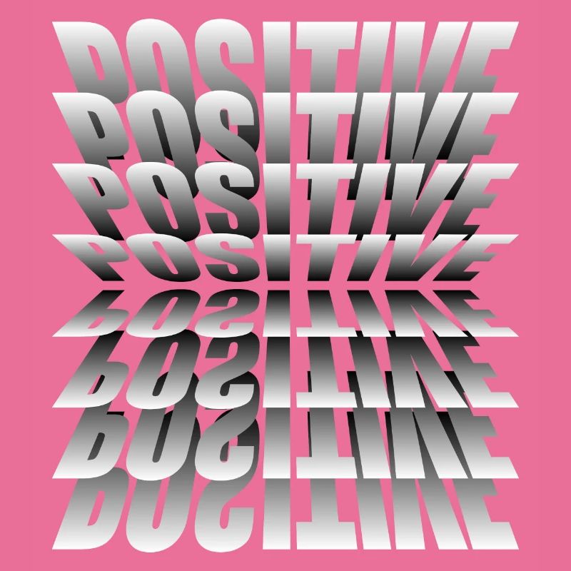 Positive!