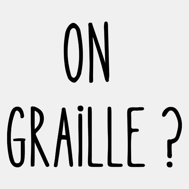 on graille