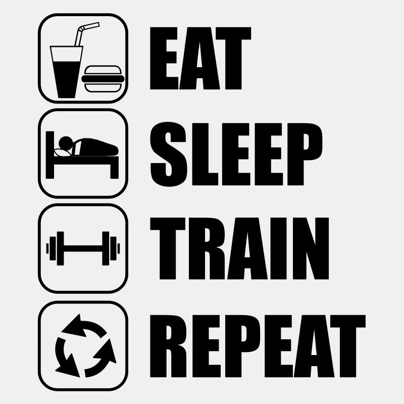 Eat Sleep Train Repeat
