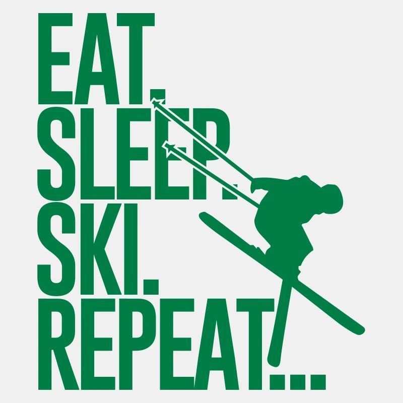 Eat. Sleep. Ski. Repeat...