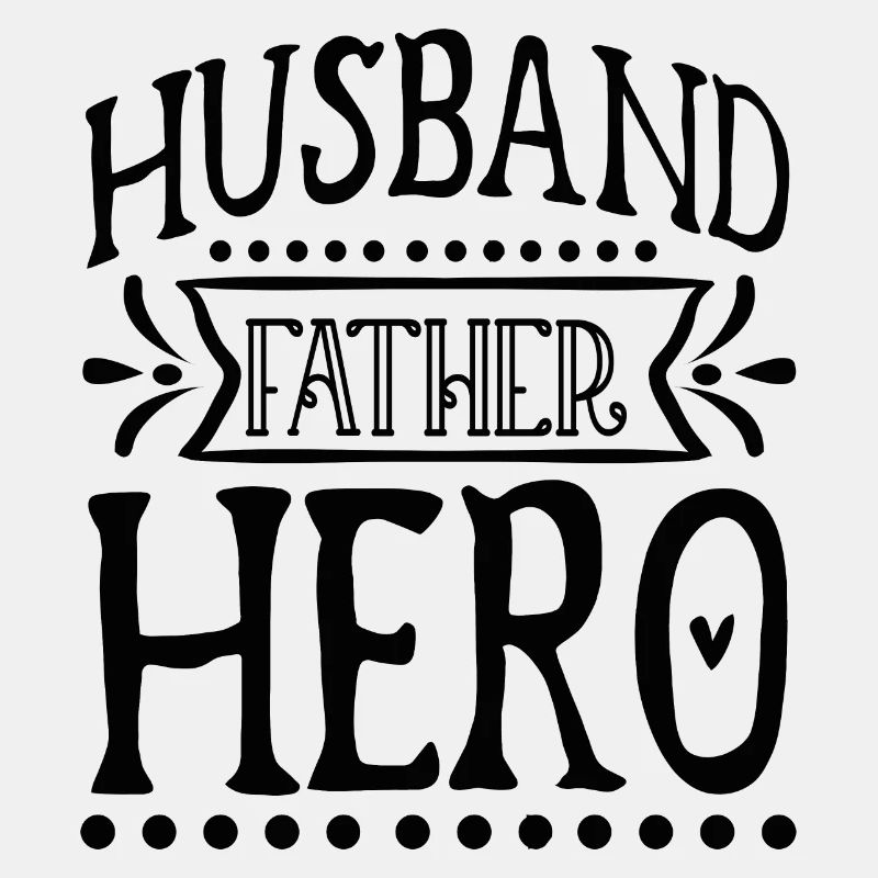 Husband Father Hero