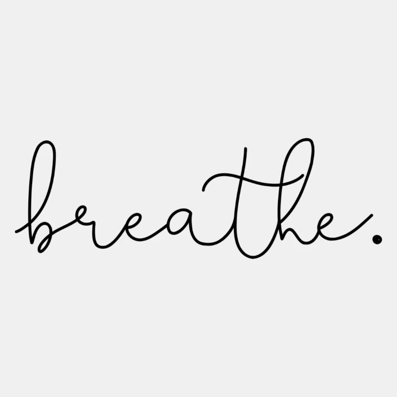 breathe