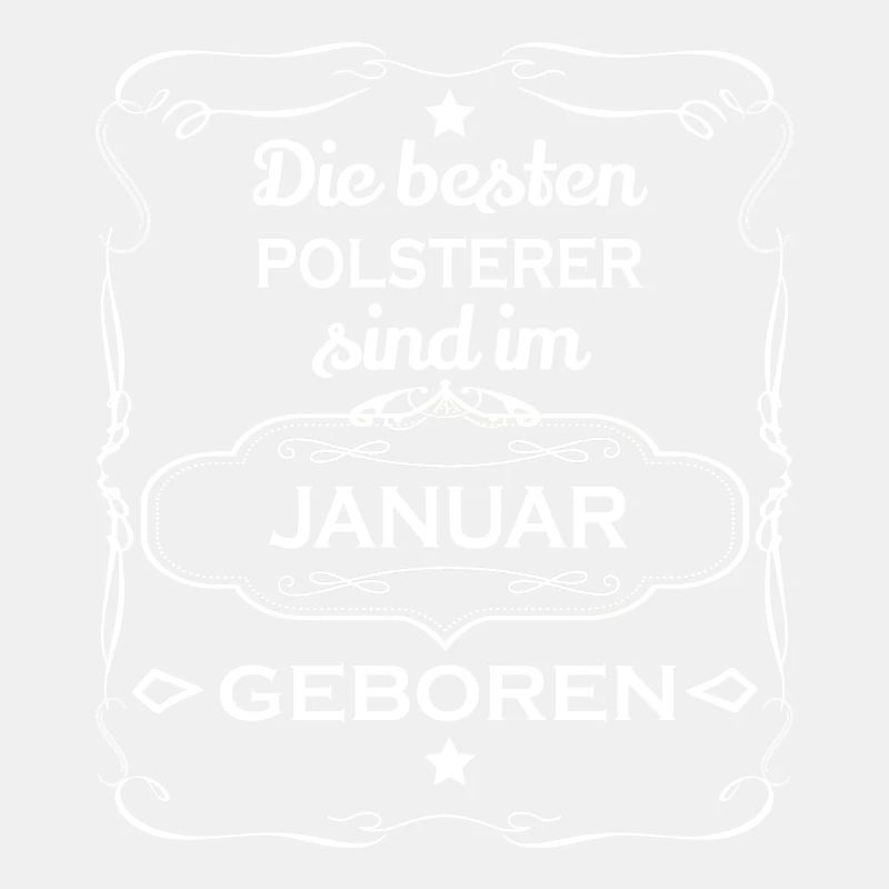 Die besten geboren Geschenk POLSTERER JANUAR