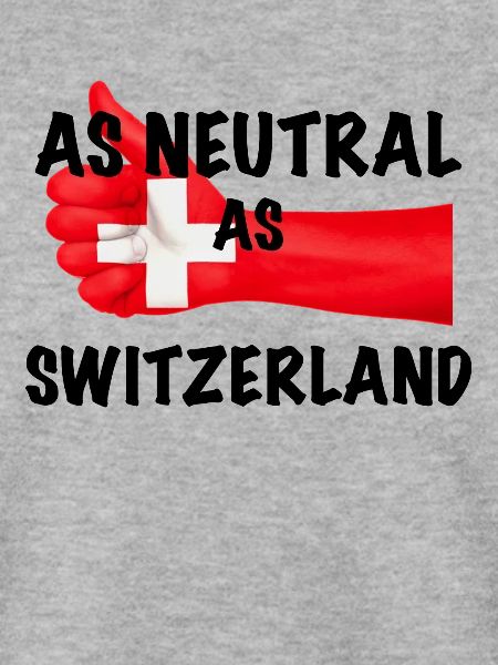 Neutral wie die Schweiz