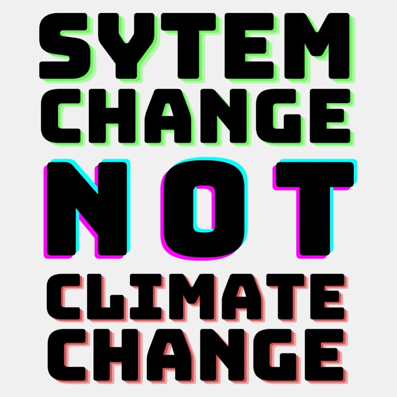 System Change not Climate Change