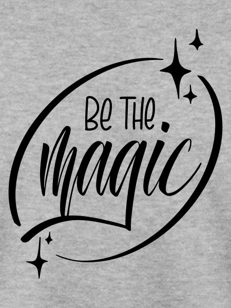 Be the magic
