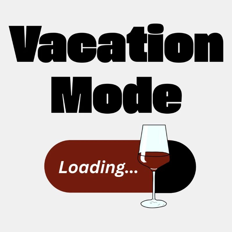 Vacation Mode On – Wine with Loading Bar (Dark)