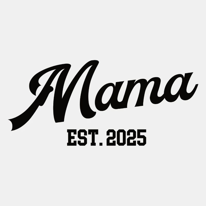 Mama 2025 Erster Muttertag Ich Werde Mutter Mom