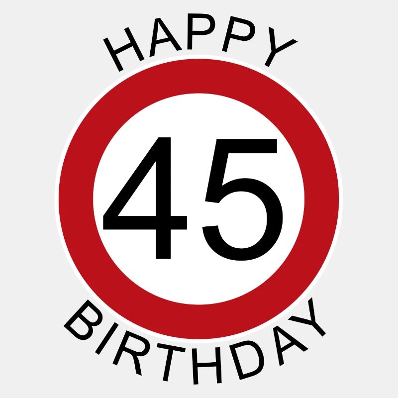 Joyeux anniversaire 45 panneau de signalisation