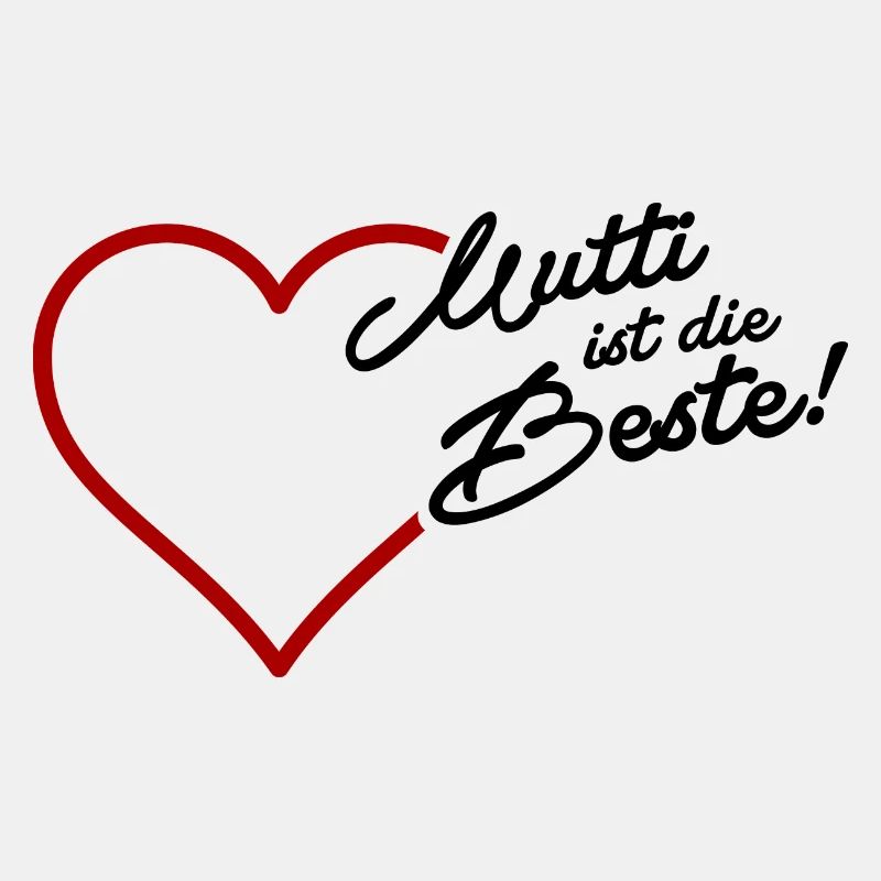 Mutti ist die Beste