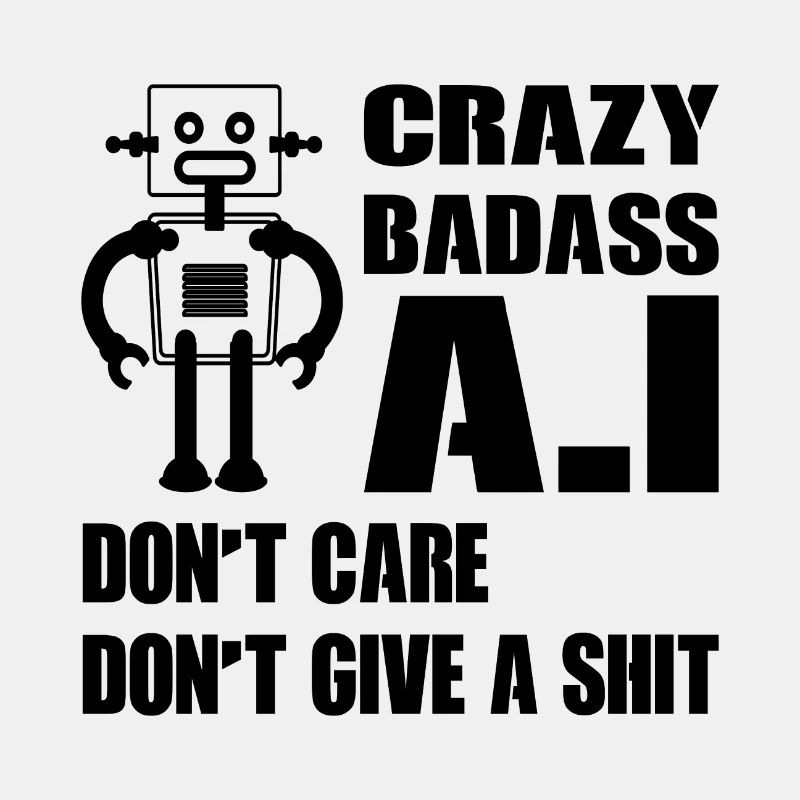 CRAZY BADASS A.i