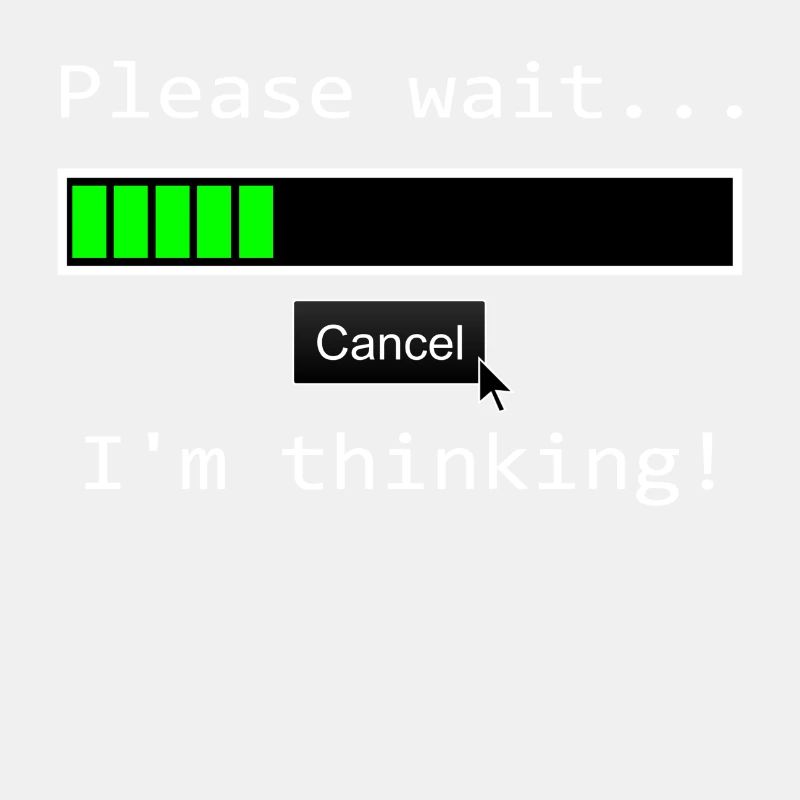 PLEASE WAIT IM THINKING Geschenkidee Motiv Design