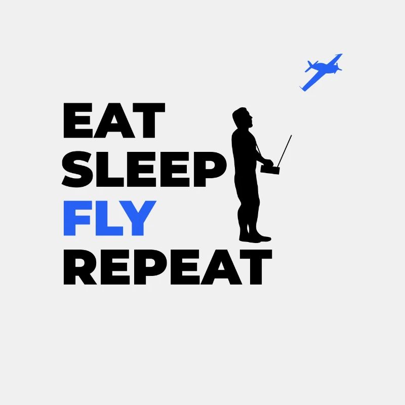 Eat Sleep Fly Repeat - Model Maker Model Airplane