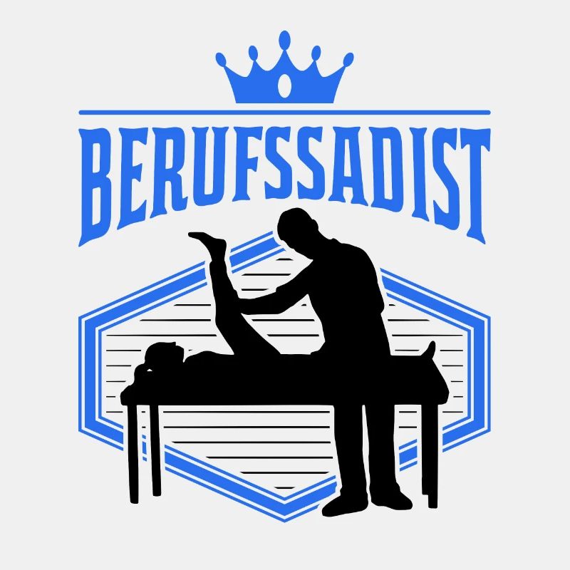 Berufssadist Physiotherapeut Physiotherapie Physio