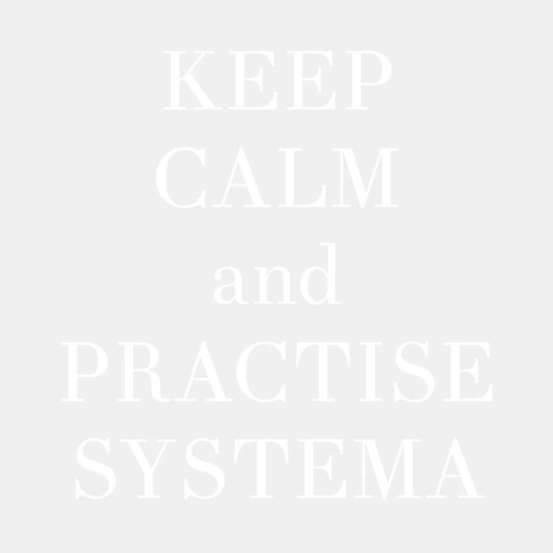 Bleib ruhig und übe Systema