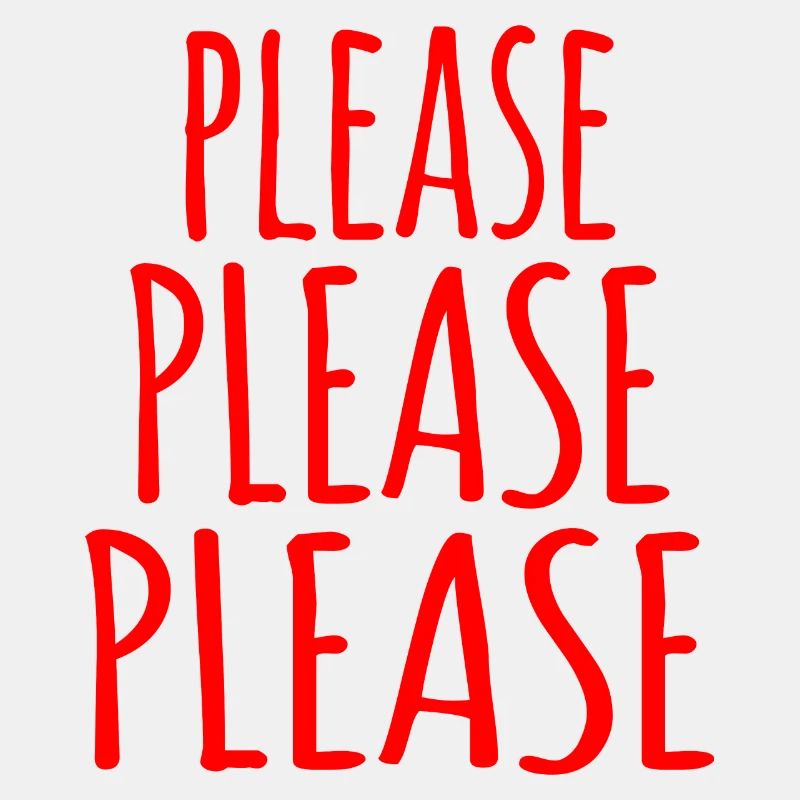 Please Please Please (red) - Franglais Humor