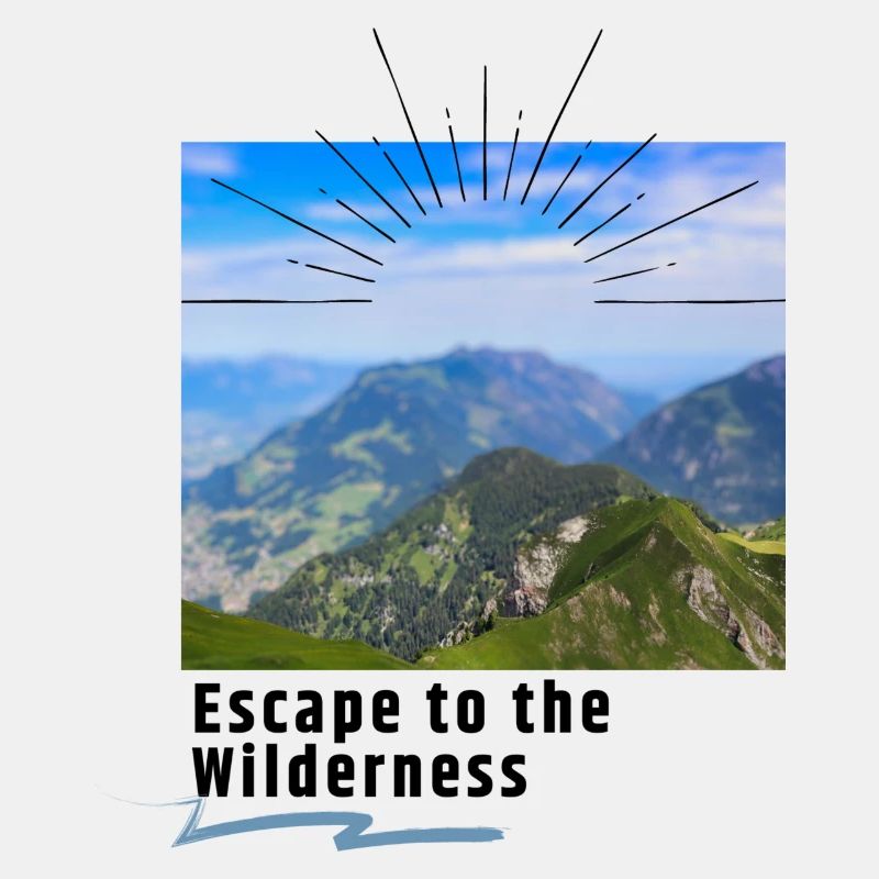 Escape to the wilderness