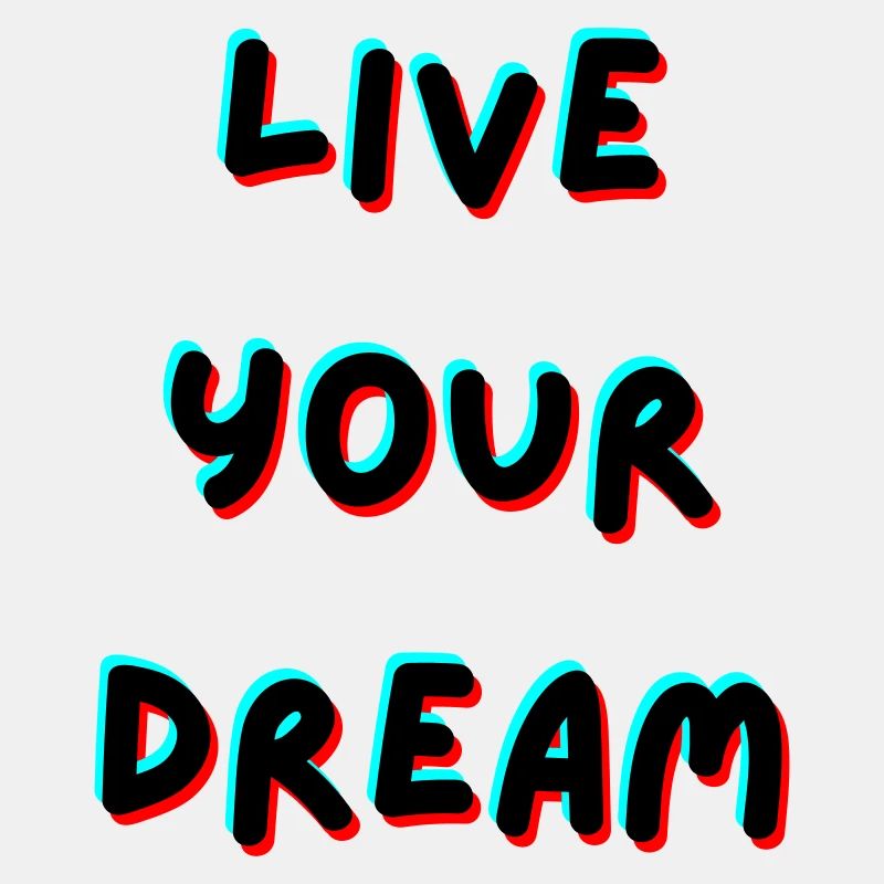 live your dream