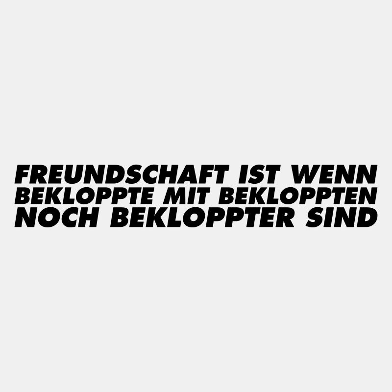 Freundschaft ist wenn bekloppte mit bekloppten