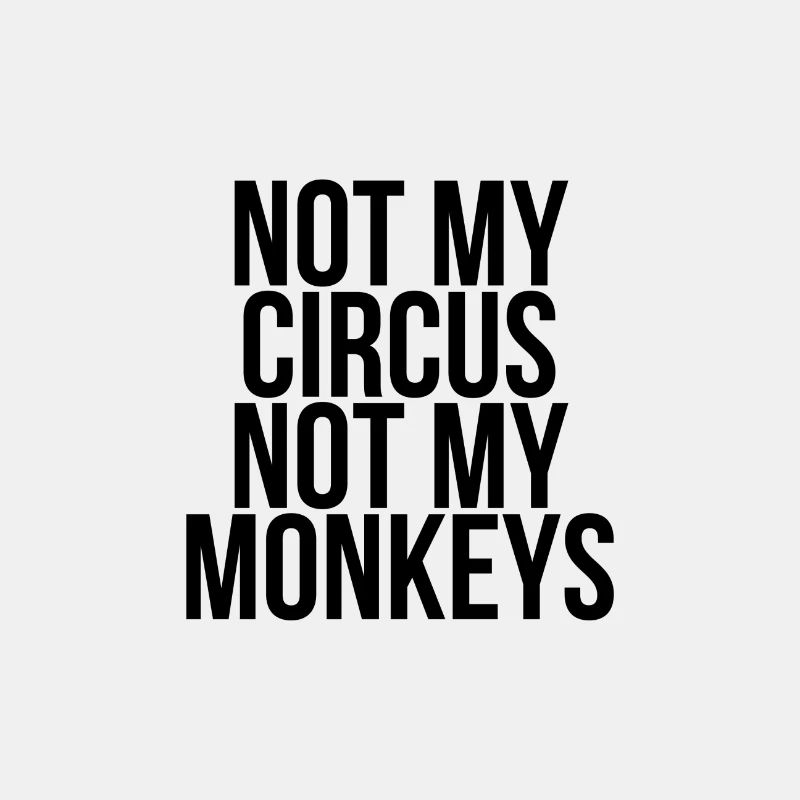 Pas mon cirque pas mes singes