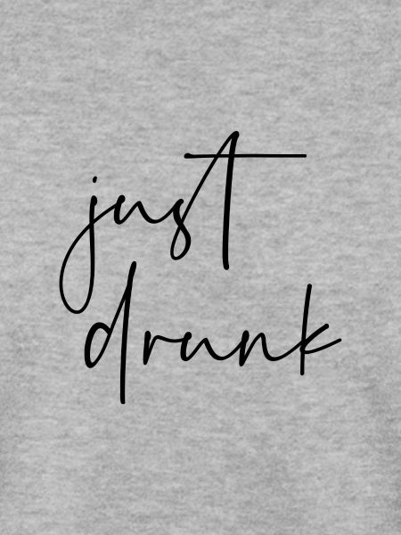 Just Drunk