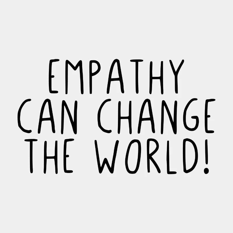 Empathy can change the world!