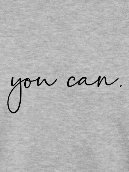 You can
