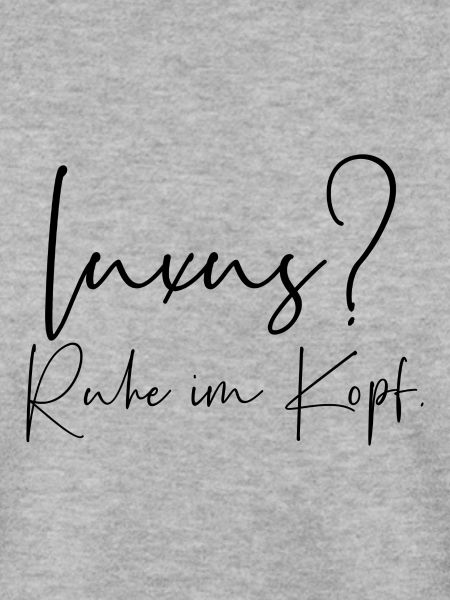 Luxus Ruhe im Kopf