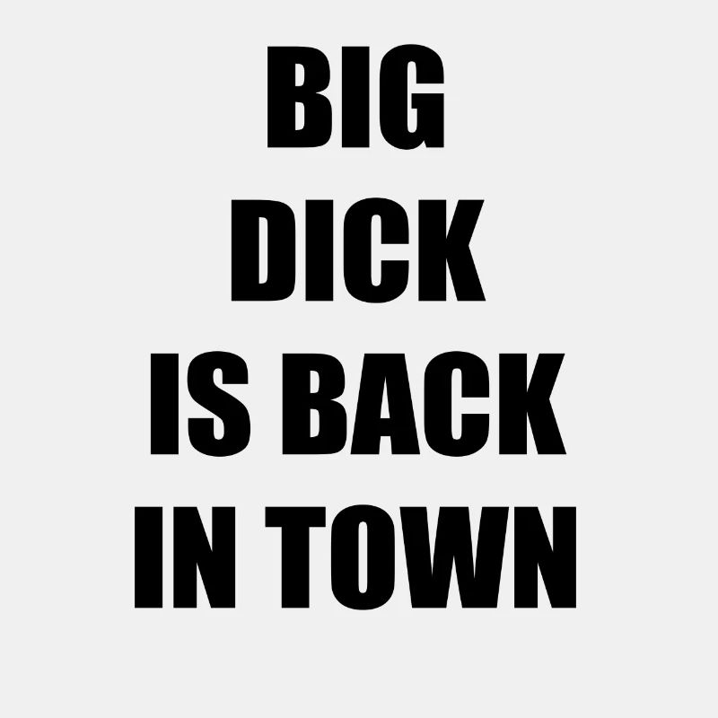 BIG DICK IS BACK IN TOWN
