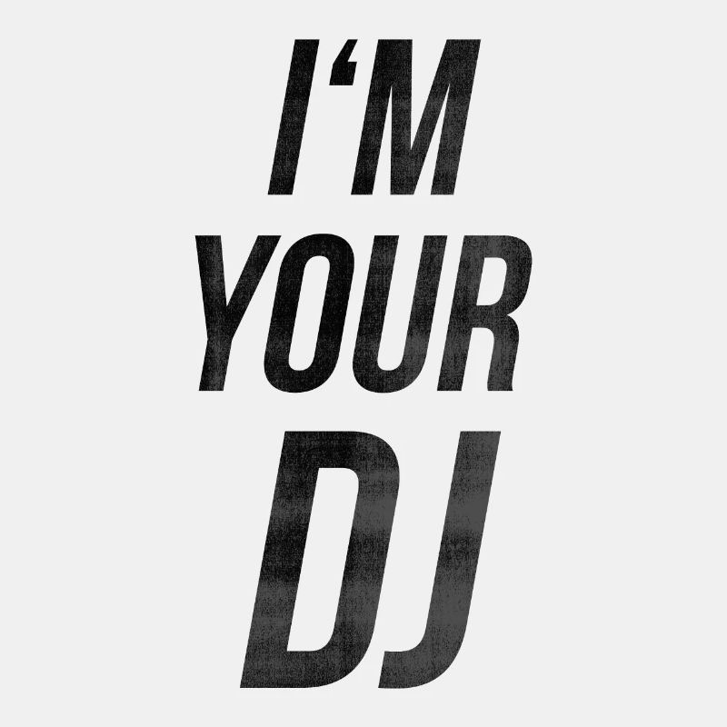 I'm your dj