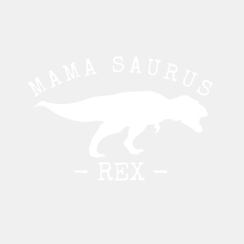 Mamasaurus Rex
