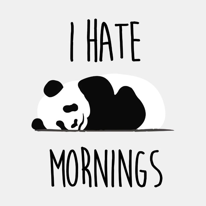 I Hate Mornings Panda I Hate Mornings Wochenende